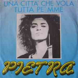 Pietra - Una Città Che Vola / Tutta Pe' Mme