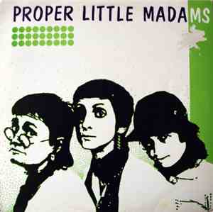 Proper Little Madams - Proper Little Madams