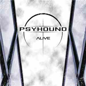 Psyhound - Alive