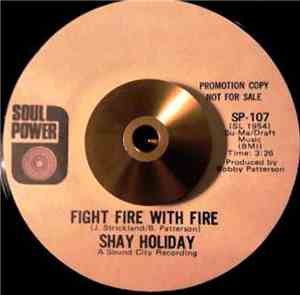 Shay Holiday - It's Not How Long You Make It / Fight Fire With Fire
