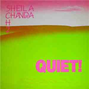 Sheila Chandra - Quiet!