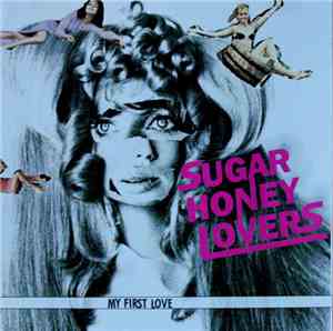 Sugar Honey Lovers - My First Love