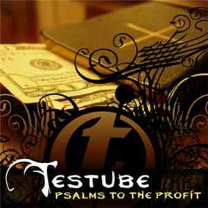 Testube - Psalms To The Profit