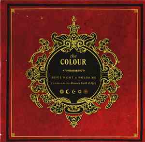 The Colour - Devil's Got A Holda Me