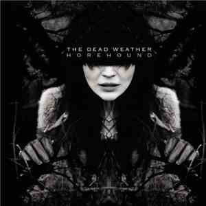 The Dead Weather - Horehound