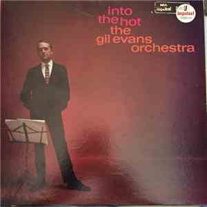 The Gil Evans Orchestra - Into The Hot