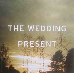 The Wedding Present - I'm From Further North Than You