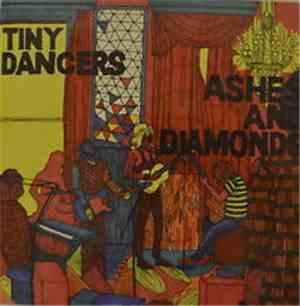 Tiny Dancers - Ashes And Diamonds