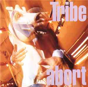 Tribe  - Abort
