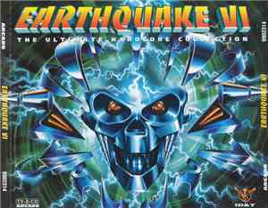Various - Earthquake VI - The Ultimate Hardcore Collection
