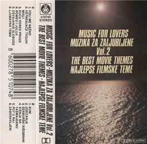 Various - Music For Lovers - Muzika Za Zaljubljene Vol. 2 (The Best Movie T ...