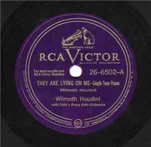 Wilmoth Houdini - They Are Lying On Me / Don't Do That To Me