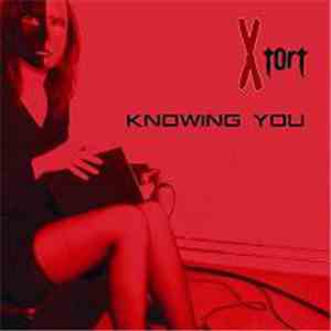 Xtort - Knowing You