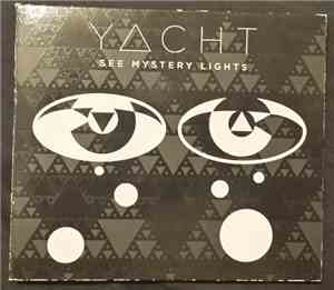 Yacht - See Mystery Lights