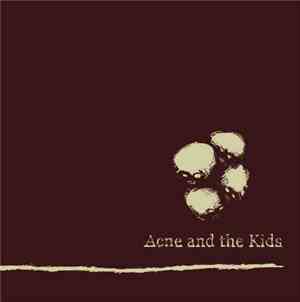 Acné And The Kids - Acné And The Kids
