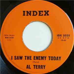 Al Terry - I Saw The Enemy Today / I've Been Losing You A Long Long Time