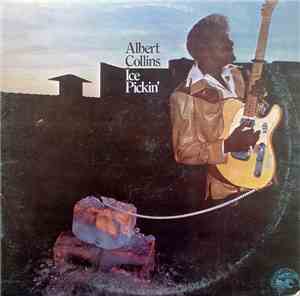 Albert Collins - Ice Pickin'