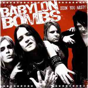 Babylon Bombs - Doin' You Nasty