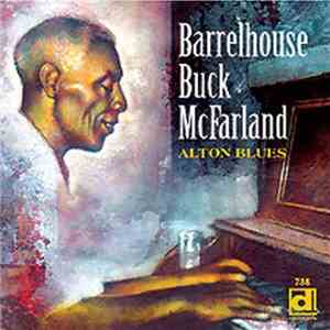 Barrelhouse Buck McFarland - Alton Blues