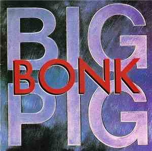 Big Pig - Bonk