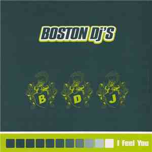 Boston DJ's - I Feel You