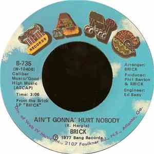 Brick - Ain't Gonna' Hurt Nobody / Honey Chile