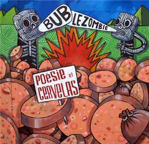 Bub Le Zombie -  Poésie Et Cervelas