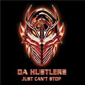 Da Hustlerz - Just Can't Stop