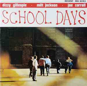 Dizzy Gillespie · Milt Jackson · Joe Carroll - School Days