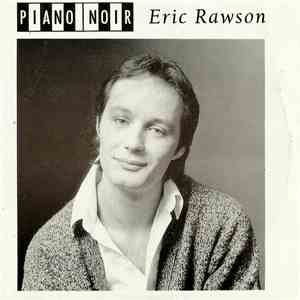 Eric Rawson - Piano Noir
