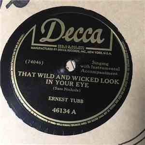 Ernest Tubb - That Wild And Wicked Look In Your Eye / Forever Is Ending Tod ...