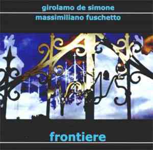 Girolamo De Simone & Massimiliano Fuschetto - Frontiere