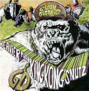 Golden District - Heavier Than King Kong's Nutz