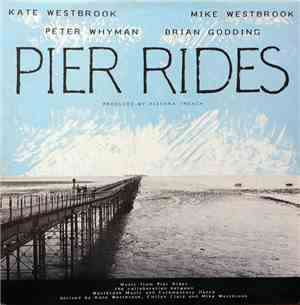 Kate Westbrook, Mike Westbrook, Peter Whyman, Brian Godding - Pier Rides
