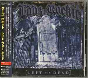 Laaz Rockit - Left For Dead