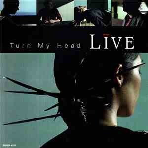 Live - Turn My Head