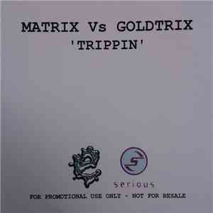 Matrix vs. Goldtrix - It's Love (Trippin')