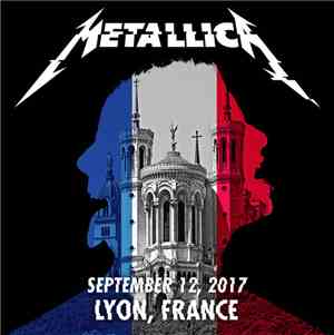 Metallica - September 12, 2017 Lyon, France