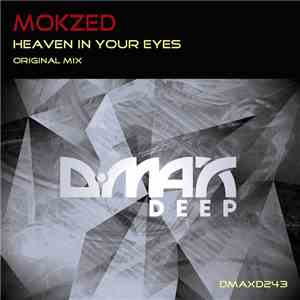 Mokzed - Heaven In Your Eyes