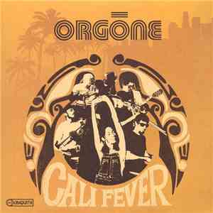 Orgone - Cali Fever
