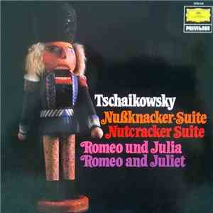Pyotr Ilyich Tchaikovsky - Nussknacker-suite / Romeo Und Julia