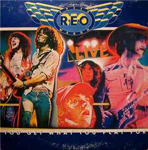 REO Speedwagon - You Get What You Play For