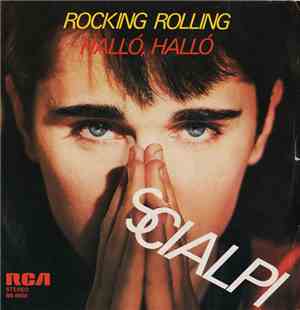 Scialpi - Rocking Rolling / Halló, Halló