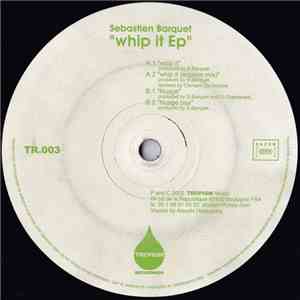 Sebastien Barquet - Whip It EP