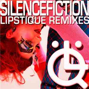 Silencefiction - Lipstique Remixes