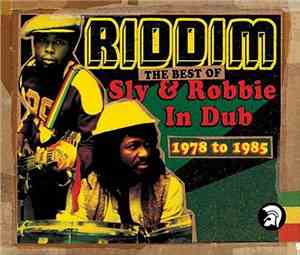 Sly & Robbie - Riddim - The Best Of Sly & Robbie In Dub 1978-1985