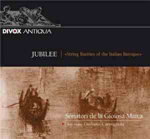 Sonatori De La Gioiosa Marca, Giuliano Carmignola - Jubilee 