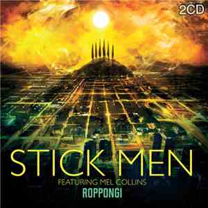 Stick Men  Featuring Mel Collins - Roppongi - Live In Tokyo 2017