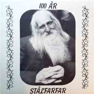 Stålfarfar - 100 År