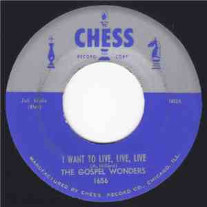 The Gospel Wonders - I Want To Live, Live, Live / He's My All & All